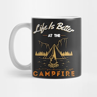 Life Is Better At The Campfire Mug